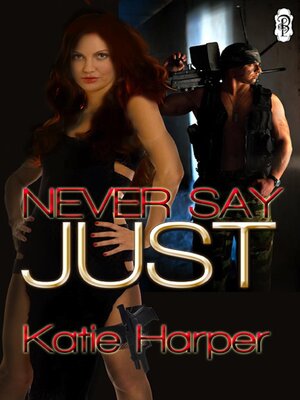 cover image of Never Say Just